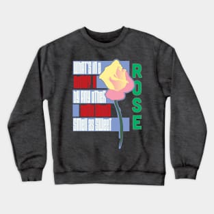 By Any Other Name Crewneck Sweatshirt